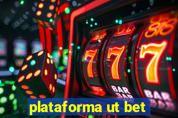 plataforma ut bet